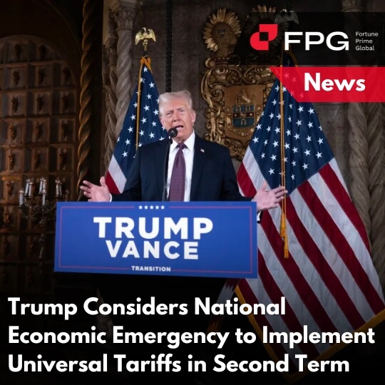 Trump Considers National Economic Emergency to Implement Universal Tariffs in Second Term