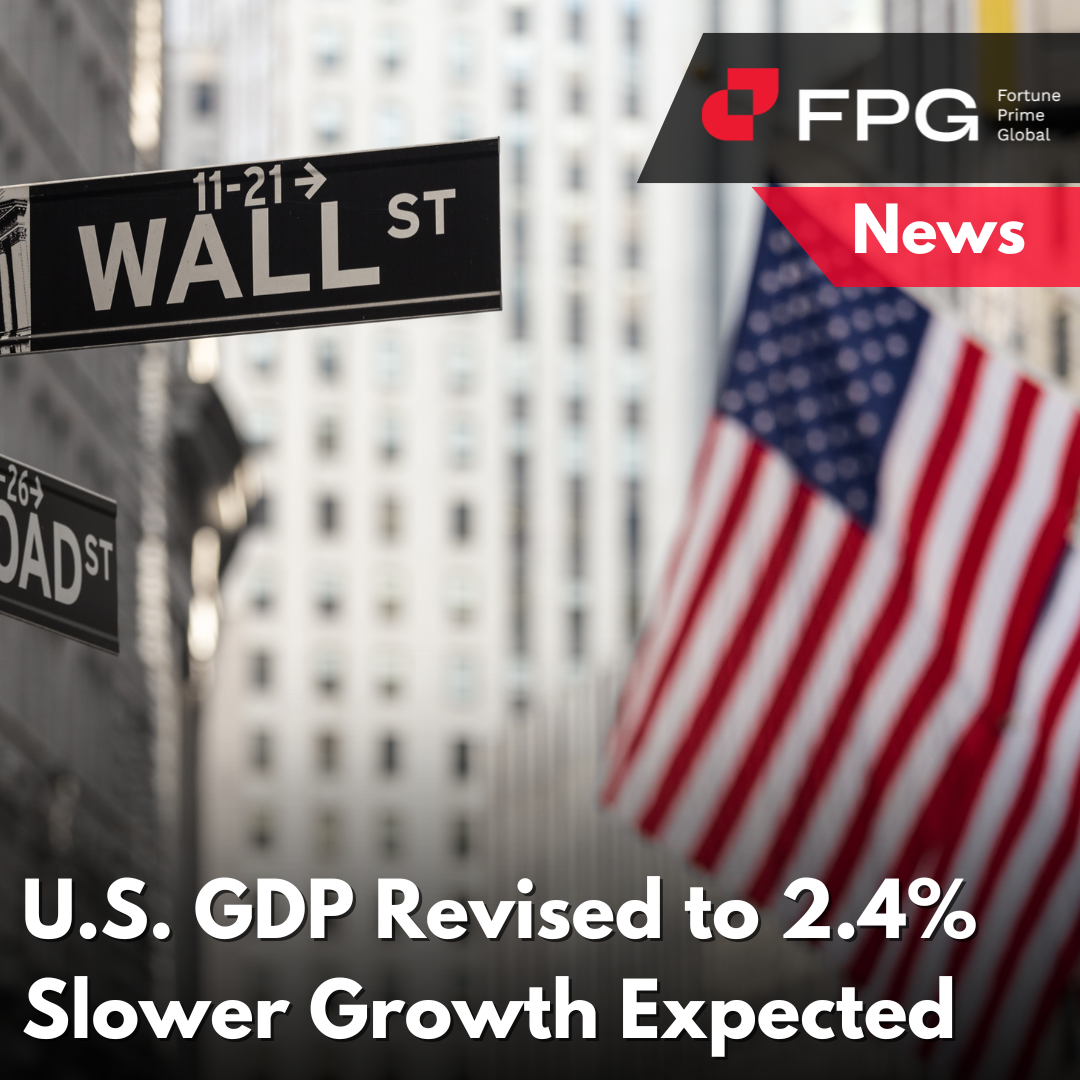 US GDP Revised to 2.4%, Slower Growth Expected - FPG Fortune Prime Global